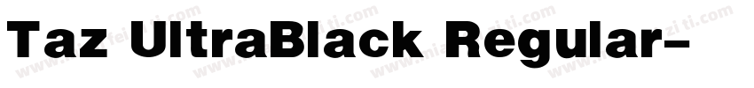 Taz UltraBlack Regular字体转换